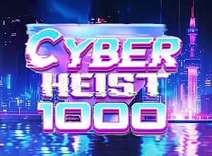 Cyber Heist 1000